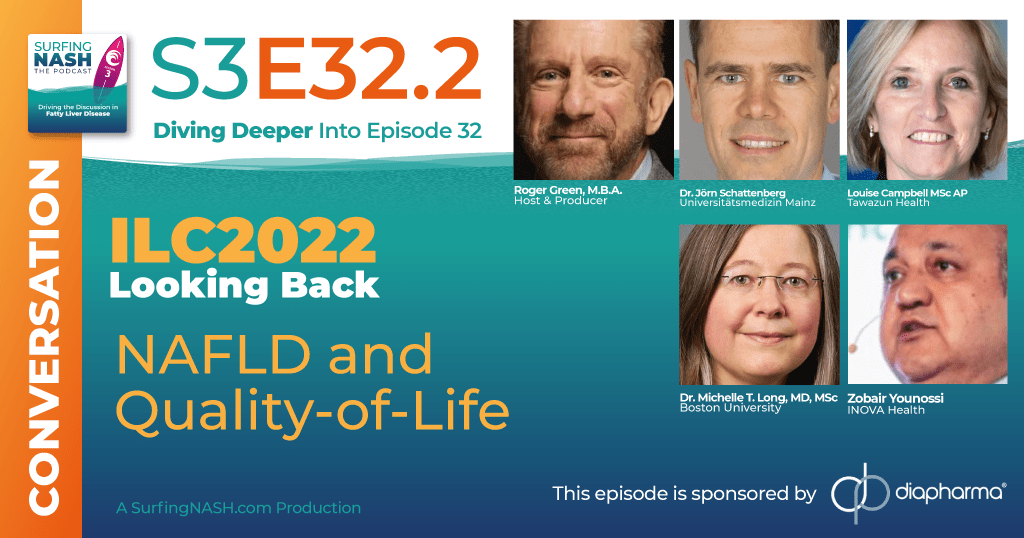 S3-E32.2 - ILC 2022 Looking Back: NAFLD and Quality-of-Life