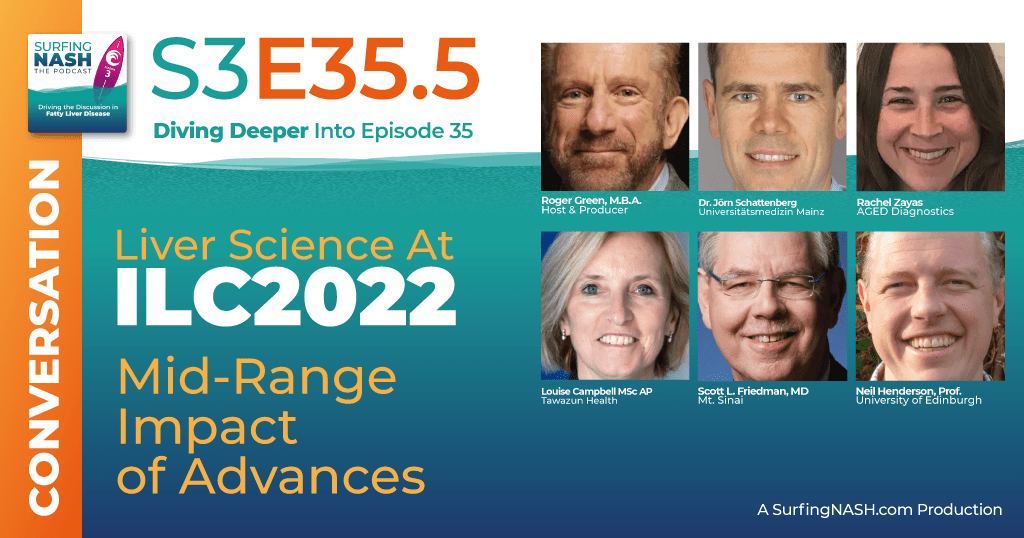 S3-E35.4 - Liver Science At ILC 2022: Commercial Benefit From the New Liver Science