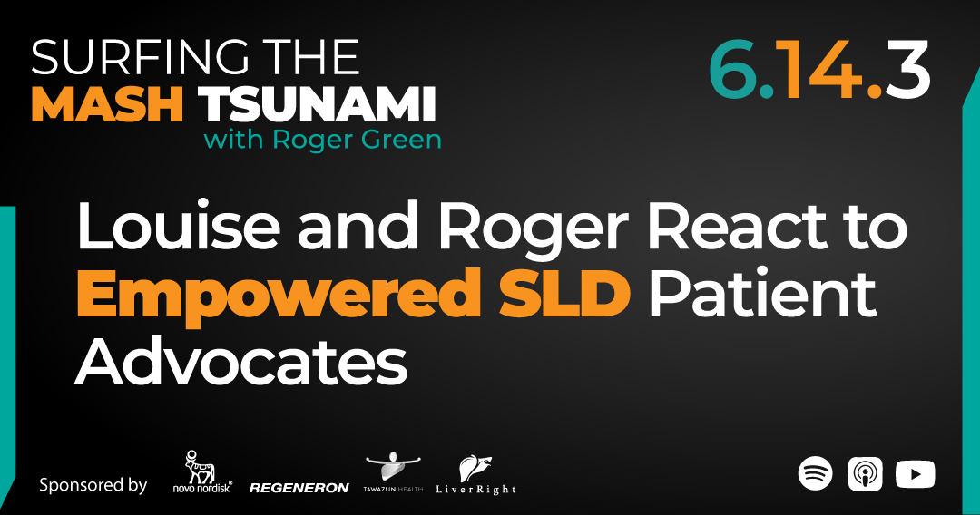 S6.14.3 - Louise and Roger React to Empowered SLD Patient Advocates