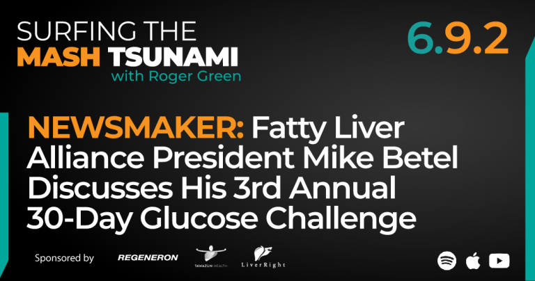 S6.9.2 - Newsmaker: Fatty Liver Alliance President Mike Betel Discusses His 3rd Annual 30-Day Glucose Challenge